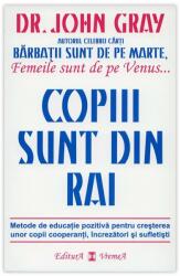 Copiii sunt din rai - Dr. John Gray (2006)