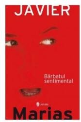 Barbatul sentimental - Javier Marias (2009)