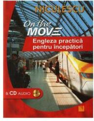 On the Move. Engleza practica pentru incepatori & CD audio (2007)
