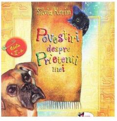 Povestiri despre prietenii mei - Silvia Kerim (2009)