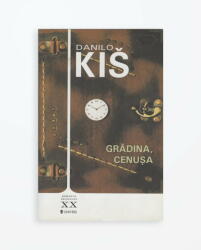 Gradina, cenusa - Danilo Kis (2010)
