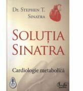 Solutia Sinatra. Cardiologie metabolica - Stephen T. Sinatra (2010)