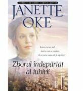 Zborul indepartat al iubirii. Seria Invaluiti de iubire, volumul 7 - Janette Oke (ISBN: 9789738998278)
