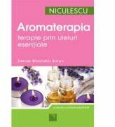 Aromaterapia - terapie prin uleiuri esentiale (2010)