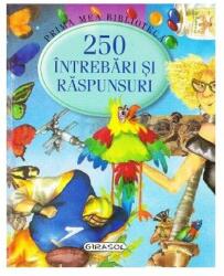 Prima mea biblioteca. 250 intrebari si raspunsuri (ISBN: 9789731915050)