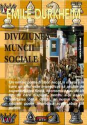 Diviziunea muncii sociale - Emile Durkheim (2008)