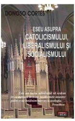 Eseu asupra catolicismului, liberalismului şi socialismului (2007)