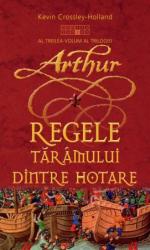 Arthur: Regele Tărâmului dintre hotare (ISBN: 9786065791893)