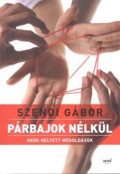 *PÁRBAJOK NÉLKÜL /OKOK HELYETT MEGOLDÁSOK (2015)