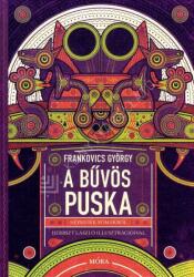 A bűvös puska (ISBN: 9789631199352)