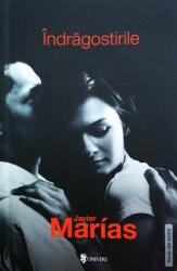 Indragostirile - Javier Marias (ISBN: 9786068631752)