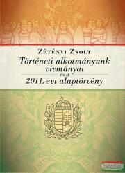 Zétényi Zsolt - Történeti alkotmányunk vívmányai és a 2011. évi Alaptörvény (2015)