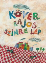 Kövér Lajos színre lép (ISBN: 9789634150183)