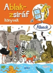 Ablak-Zsiráf könyvek: Állatok (ISBN: 9789634150503)