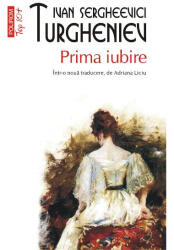 Prima iubire - Ivan S. Turgheniev (ISBN: 9789734655151)