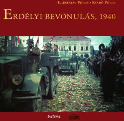 Erdélyi bevonulás, 1940 (ISBN: 9789738995239)