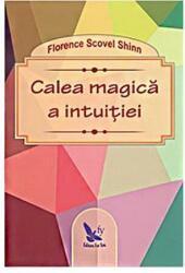 Calea Magică A Intuiției (ISBN: 9786066390781)