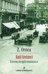 Anii treizeci. Extrema dreapta romaneasca - Zigu Ornea (2015)