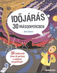 Időjárás 30 másodpercben /30 lebilincselő téma fél percben a felhőket kergetőknek! (2016)