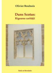 Duns Scotus. Rigoarea carității (ISBN: 9786068680316)