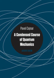 Condensed Course of Quantum Mechanics - Pavel Cejnar (ISBN: 9788024623214)