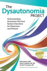 The Dysautonomia Project: Understanding Autonomic Nervous System Disorders for Physicians and Patients (ISBN: 9781938842245)