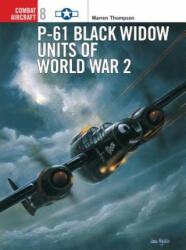 P-61 Black Widow Units of World War 2 - Warren Thompson (ISBN: 9781855327252)