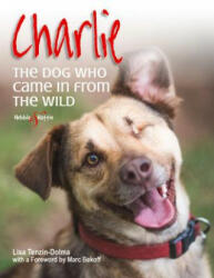 Charlie: the Dog Who Came in from the Wild - Lisa Tenzin-Dolma (ISBN: 9781845847845)