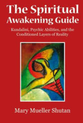 Spiritual Awakening Guide - Mary Mueller Shutan (ISBN: 9781844096718)