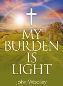 My Burden Is Light (ISBN: 9781782795971)