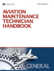 Aviation Maintenance Technician Handbook - Federal Aviation Administration, U. S. Department of Transportation, Flight Standards Service (ISBN: 9781782660873)