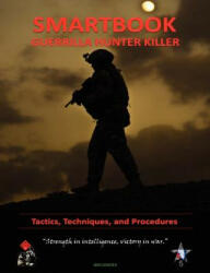 Guerilla Hunter Killer Smartbook - 572nd Military Intelligence Company, U. S. Army (ISBN: 9781782660583)
