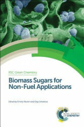 Biomass Sugars for Non-Fuel Applications - Dmitry Murzin (ISBN: 9781782621133)