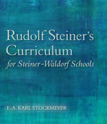Rudolf Steiner's Curriculum for Steiner-Waldorf Schools - E. A. Karl Stockmeyer (ISBN: 9781782501299)
