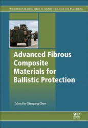 Advanced Fibrous Composite Materials for Ballistic Protection - Xiaogang Chen (ISBN: 9781782424611)