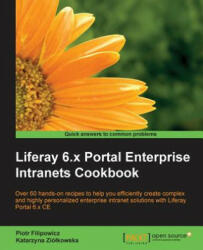 Liferay 6. x Portal Enterprise Intranets Cookbook - Katarzyna Ziolkowska (ISBN: 9781782164289)
