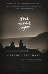 One Moonlit Night - Caradog Prichard (ISBN: 9781782116769)