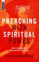 Preaching with Spiritual Power: Calvin's Understanding of Word and Spirit in Preaching (ISBN: 9781781916018)