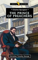 Charles Spurgeon: Prince of Preachers (ISBN: 9781781915288)