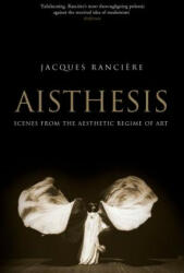 Aisthesis - Jacques Ranciére (ISBN: 9781781683088)