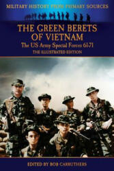 Green Berets of Vietnam - The U. S. Army Special Forces 61-71 - The Illustrated Edition - Francis John Kelly (ISBN: 9781781583586)