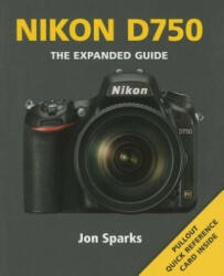 Nikon D750 - Jon Sparks (ISBN: 9781781451427)