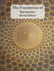 Foundations of Geometry - David Hilbert (ISBN: 9781781395639)