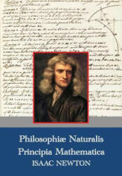 Philosophiae Naturalis Principia Mathematica (Latin, 1687) - Isaac Newton (ISBN: 9781781394960)