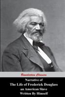 Narrative Of The Life Of Frederick Douglass An American Slave Written by Himself (ISBN: 9781781394366)