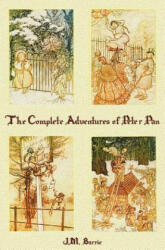 Complete Adventures of Peter Pan (complete and Unabridged) Includes - J M Barrie (ISBN: 9781781393611)