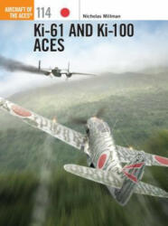 Ki-61 and Ki-100 Aces - Nicholas Millman (ISBN: 9781780962955)