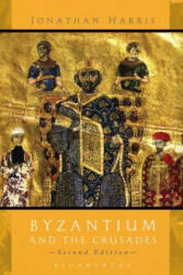 Byzantium and the Crusades - Jonathan Harris (ISBN: 9781780938318)
