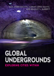 Global Undergrounds - Paul Dobraczyk (ISBN: 9781780235769)