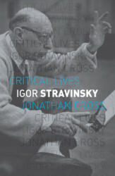 Igor Stravinsky - Jonathan Cross (ISBN: 9781780234946)